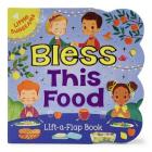 Bless This Food By Cottage Door Press (Editor), Ginger Swift, Daniela Sosa (Illustrator) Cover Image