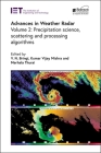 Advances in Weather Radar: Precipitation Science, Scattering and Processing Algorithms Cover Image