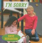 I'm Sorry (Best Behavior) By Janine Amos Cover Image