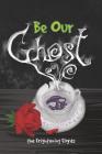 Be Our Ghost By Jenny Floyd, Jacob Floyd Cover Image