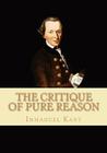 The Critique of Pure Reason By Immanuel Kant Cover Image
