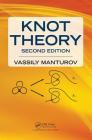 Knot Theory: Second Edition By Vassily Olegovich Manturov Cover Image