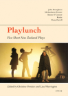 Playlunch: Five Short New Zealand Plays By Christine Prentice (Editor), Lisa Warrington (Editor) Cover Image
