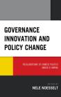Governance Innovation and Policy Change: Recalibrations of Chinese Politics under Xi Jinping (Challenges Facing Chinese Political Development) Cover Image