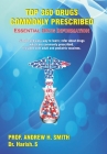 Top 360 Drugs Commonly Prescribed: Essential Drug Information-Simple and Easy Way to Learn; Refer about Drugs Which Are Commonly Prescribed By Harish S, Andrew H. Smith Cover Image