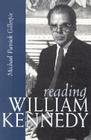 Reading William Kennedy (Irish Studies) Cover Image