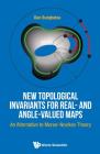 New Topological Invariants for Real- And Angle-Valued Maps: An Alternative to Morse-Novikov Theory By Dan Burghelea Cover Image