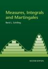 Measures, Integrals and Martingales By René L. Schilling Cover Image