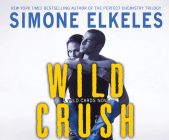 Wild Crush (Wild Cards #2) By Simone Elkeles, Em Eldridge (Narrated by), Christian Barillas (Narrated by) Cover Image
