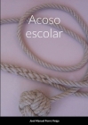 Acoso escolar By José Manuel Ferro Veiga Cover Image