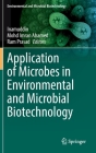 Application of Microbes in Environmental and Microbial Biotechnology By Inamuddin (Editor), Mohd Imran Ahamed (Editor), Ram Prasad (Editor) Cover Image