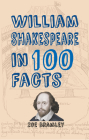William Shakespeare in 100 Facts Cover Image