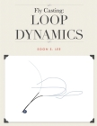 Fly Casting: Loop Dynamics Cover Image