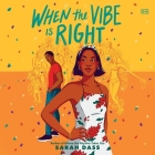 When the Vibe Is Right By Sarah Dass, Antonevia Ocho-Coultes (Read by) Cover Image