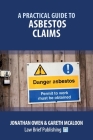 A Practical Guide to Asbestos Claims By Jonathan Owen, Gareth McAloon Cover Image