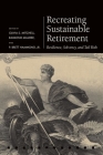 Recreating Sustainable Retirement: Resilience, Solvency, and Tail Risk (Pension Research Council) Cover Image