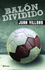 Balón Dividido By Juan Villoro Cover Image