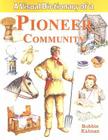 A Visual Dictionary of a Pioneer Community (Crabtree Visual Dictionaries) By Bobbie Kalman Cover Image
