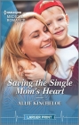 Saving the Single Mom's Heart By Allie Kincheloe Cover Image