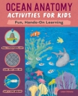Ocean Anatomy Activities for Kids: Fun, Hands-On Learning Cover Image