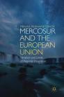 Mercosur and the European Union: Variation and Limits of Regional Integration By Mikhail Mukhametdinov Cover Image
