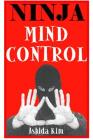 Ninja Mind Control By Ashida Kim Cover Image