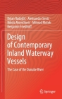 Design of Contemporary Inland Waterway Vessels: The Case of the Danube River By Dejan Radojčic, Aleksandar Simic, Nikola Momčilovic Cover Image