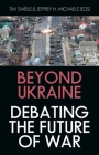 Beyond Ukraine: Debating the Future of War Cover Image