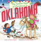 The Twelve Days of Christmas in Oklahoma (Twelve Days of Christmas in America) By Tammi Sauer, Victoria Hutto (Illustrator) Cover Image