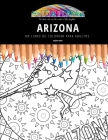 Arizona: UN LIBRO DE COLOREAR PARA ADULTOS: Un libro de colorear impresionante para adultos By Skyler Rankin Cover Image