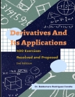 Derivatives and Their Applications. 400 Exercises Resolved and Proposed By Baldomero Rodríguez Corella Cover Image