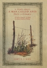 A Story About a Man Called Ants Once a Cowboy: As Told to Gary E. J. Kain by Ansel Anderson Earley By Gary E. J. Kain Cover Image