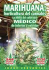 Marihuana: Horticultura del Cannabis la Biblia del Cultivador Medico de Interior y Exterior By Jorge Cervantes Cover Image