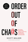 Order Out of Chaos: Win Every Negotiation, Thrive in Adversity, and Become a World-Class Communicator Cover Image