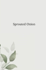 Sprouted Onion: Characterization, Functionality and Utilization Cover Image