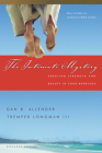 The Intimate Mystery: Creating Strength and Beauty in Your Marriage (Intimate Marriage) By Dan B. Allender, III Longman, Tremper Cover Image