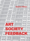 Stephen Willats: Art Society Feedback Cover Image