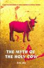 The Myth of the Holy Cow By D.N. Jha Cover Image