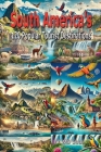 South America's 120 Popular Tourist Destinations By Shar Cover Image