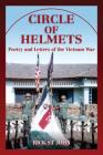 Circle of Helmets: Poetry and Letters of the Vietnam War By Rick St John Cover Image