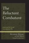 The Reluctant Combatant: Japan and the Second Sino-Japanese War By Kitamura Minoru, Lin Si-Yun Cover Image