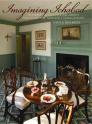 Imagining Ichabod: My Journey Into 18th-Century America Through History, Food, and a Georgian House By Paula Bennett Cover Image