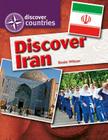 Discover Iran (Discover Countries) By Rosie Wilson Cover Image