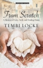 From Scratch: A Memoir of Love, Sicily, and Finding Home By Tembi Locke Cover Image