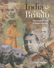 India and Britain: Over four centuries of shared heritage By Kusoom Vadgama Cover Image