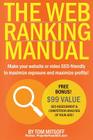The Web Ranking Manual: Learn how to make your website or video SEO friendly to maximize exposure and maximize profits! By Tom Mitsoff Cover Image