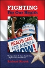 Fighting for Our Health: The Epic Battle to Make Health Care a Right in the United States (Rockefeller Institute Press) Cover Image