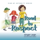 Road to Respect: Kids of Integrity Series Cover Image