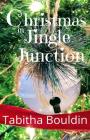 Christmas in Jingle Junction By Tabitha Bouldin Cover Image