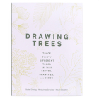 Drawing Trees: Trace Thirty Different Trees and Their Leaves, Branches, and Seeds (Guided Drawing | Mindfulness Exercises | Nature Education) By Princeton Architectural Press Cover Image